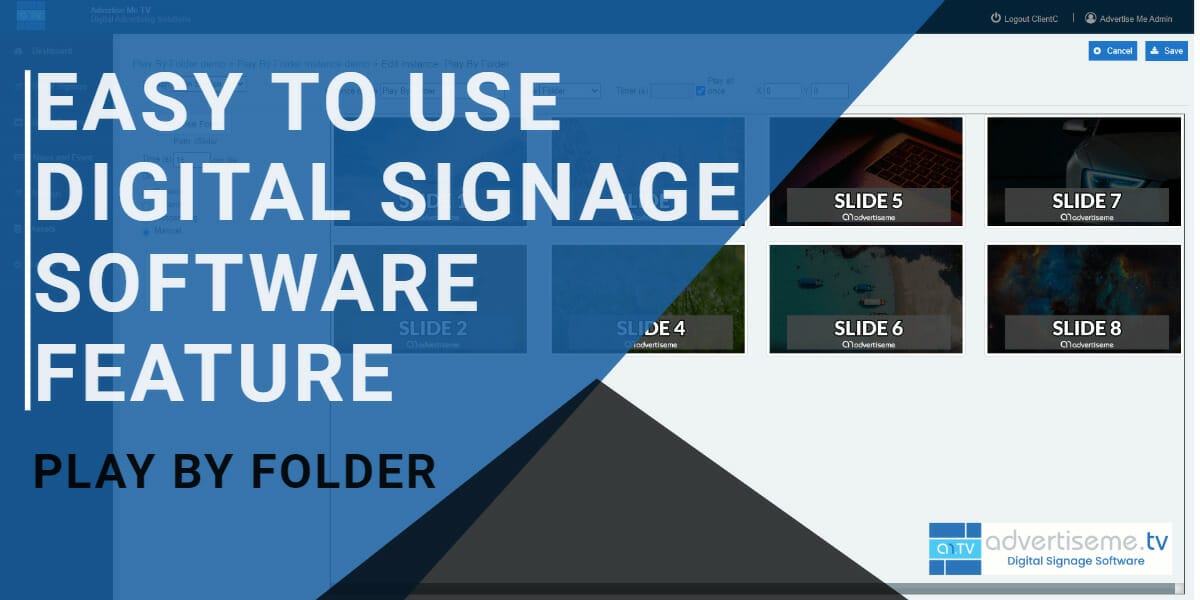 EASY TO USE DIGITAL SIGNAGE SOFTWARE FEATURE Play By Folder header