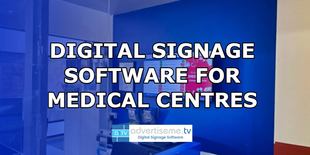 Advertise Me Digital Signage Software DIGITAL SIGNAGE SOFTWARE IN MEDICAL CENTRES header